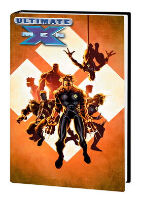 Ultimate X-Men Omnibus Vol. 1 ULTIMATE X MEN OMNIBUS VOL 1 Mark Millar