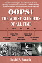 Oops : The Worst Blunders of All Time OOPS David P. Barash