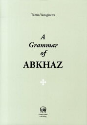 A　grammar　of　Abkhaz [ 柳沢民雄 ]