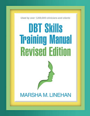 DBT Skills Training Manual DBT SKILLS TRAINING MANUAL REV [ Marsha M. Linehan ]
