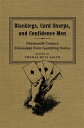 Blacklegs, Card Sharps, and Confidence Men: Nineteenth-Century Mississippi River Gambling Stories BLACKLEGS CARD SHARPS CONFID （Southern Literary Studies） Thomas Ruys Smith