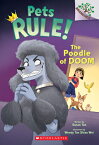 The Poodle of Doom: A Branches Book (Pets Rule! #2) POODLE OF DOOM A BRANCHES BK ( （Pets Rule!） [ Susan Tan ]