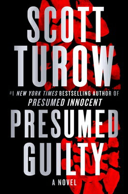 Presumed Guilty PRESUMED GUILTY （Presumed Innocent） [ Scott Turow ]