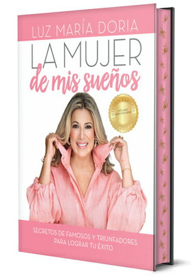 La Mujer de MIS Sueos. Edicin 10 Aniversario Con Cantos Pintados / The Woman of My Dreams 10th Anniv SPA-MUJER DE MIS SUENOS EDICIO 