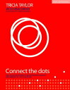 Connect the Dots: The Collective Power of Relationships, Memory and Mindset in the Classroom CONNECT THE DOTS Tricia Taylor