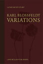 KARL BLOSSFELDT:VARIATIONS(H) .