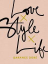 楽天楽天ブックスLove Style Life LOVE STYLE LIFE [ Garance Dore ]