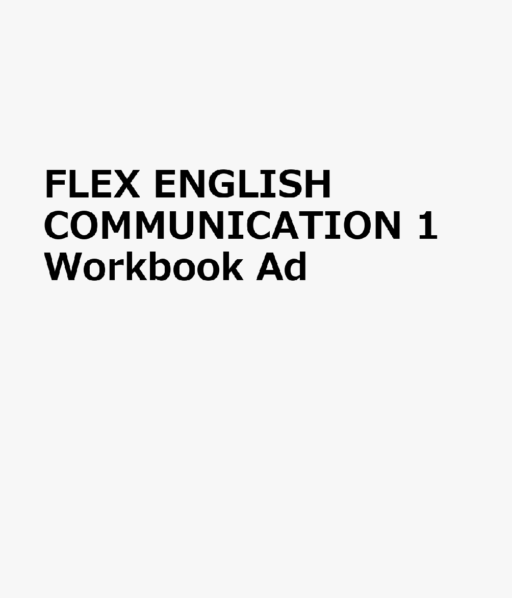 FLEX ENGLISH COMMUNICATION 1 Workbook Ad