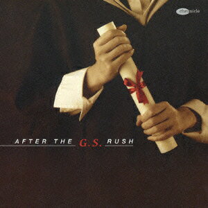 GS卒業生紳士録 AFTER THE G.S.RUSH [ (オムニバス) ]