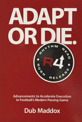 Adapt or Die: Advancements to Accelerate Execution in Football's Modern Passing Game ADAPT OR DIE ADVANCEMENTS TO A 