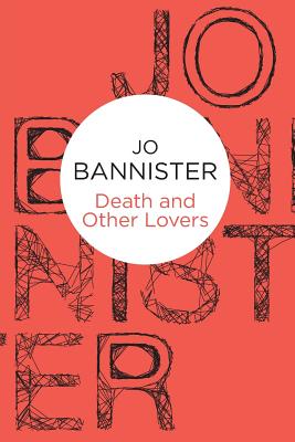 Death and Other Lovers DEATH & OTHER LOVERS [ Jo Bannister ]