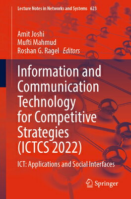 Information and Communication Technology for Competitive Strategies (Ictcs 2022): Ict: Applications INFO & COMMUNICATION TECH FOR （Lecture Notes in Networks and Systems） [ Amit Joshi ]