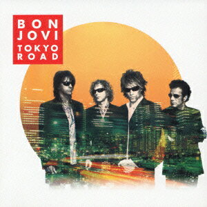 TOKYO ROAD ベスト・オブ BON JOVI ロック・トラックス [ ボン・ジョヴィ ]