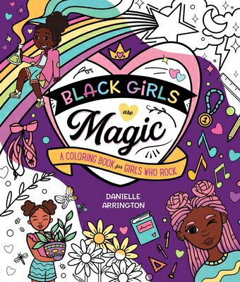 Black Girls Are Magic: A Coloring Book for Girls Who Rock BLACK GIRLS ARE MAGIC [ Danielle Arrington ]