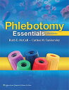 Phlebotomy Essentials [With Access Code] PHLEBOTOMY ESSENTIALS 5/E [ Ruth E. McCall ]