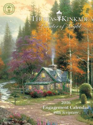 Thomas Kinkade Painter of Light with Scripture 2016 Engagement Calendar CAL 2016-THOMAS KINKADE PAINTE [ Thomas Kinkade ]