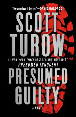 Presumed Guilty PRESUMED GUILTY （Presumed Innocent） [ Scott Turow ]