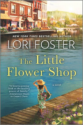 The Little Flower Shop LITTLE FLOWER SHOP ORIGINAL/E [ Lori Foster ]