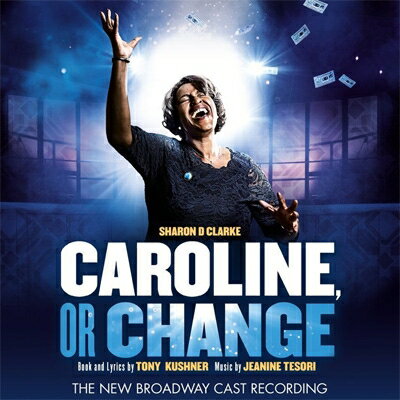 【輸入盤】Caroline Or Change (New Broadway Cast Recording)