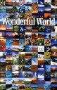 Wonderful World 冒険家のように激しく セレブのように優雅な旅へ A-Works