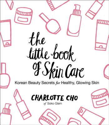 #2: The Little Book of Skin Care: Korean Beauty Secrets for Healthy, Glowing Skinβ