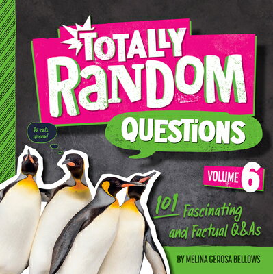 Totally Random Questions Volume 6: 101 Fascinating and Factual Q&as TOTALLY RANDOM QUES V06 Totally Random Questions [ Melina Gerosa Bellows ]