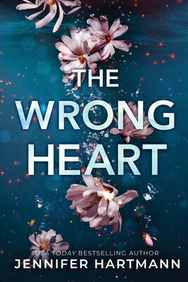 The Wrong Heart WRONG HEART [ Jennifer Hartmann ]