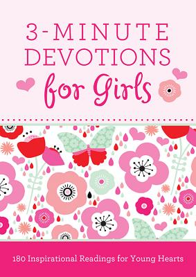 3-Minute Devotions for Girls: 180 Inspirational Readings for Young Hearts 3-MIN DEVOTIONS FOR GIRLS 3-Minute Devotions [ Janice Thompson ]