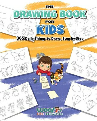 The Drawing Book for Kids: 365 Daily Things to Draw, Step by Step (Art for Kids, Cartoon Drawing) DRAWING BK FOR KIDS （Woo! Jr.） 