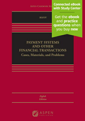 Payment Systems and Other Financial Transactions: Cases, Materials, and Problems [Connected eBook wi PAYMENT SYSTEMS & OTHER FINANC （Aspen Casebook） [ Ronald J. Mann ]