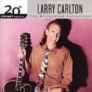 【輸入盤】20th Century Masters: Best Of- Millenium Collection [ Larry Carlton ]