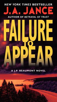Failure to Appear: A J.P. Beaumont Novel FAILURE TO APPEAR （J. P. Beaumont Novel） [ J. A. Jance ]