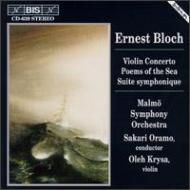 【輸入盤】Violin Concerto: Kryss / Oramo / Malmo.so Poems Of The Sea, Etc [ ブロッホ（1880-1959） ]