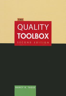 The Quality Toolbox QUALITY TOOLBOX 2/E [ Nancy Tague ]