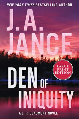 Den of Iniquity: A J. P. Beaumont Novel DEN OF INIQUITY -LP （J. P. Beaumont Novel） 