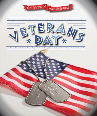 Veterans Day VETERANS DAY （Story of Our Holidays） [ Joanna Ponto ]
