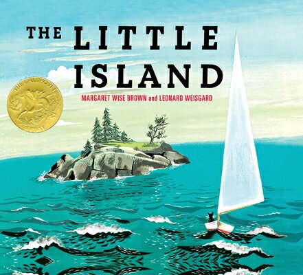 The Little Island: (Caldecott Medal Winner) LITTLE ISLAND [ Margaret Wise Brown ]