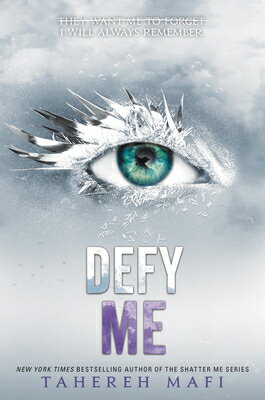 Defy Me DEFY ME （Shatter Me） Tahereh Mafi