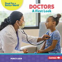 Doctors: A First Look DRS (Read about Community Helpers (Read for a Better World...
