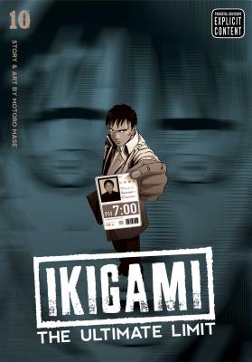 Ikigami: The Ultimate Limit, Vol. 10 IKIGAMI THE ULTIMATE LIMIT VOL （Ikigami: The Ultimate Limit） [ Motoro Mase ]