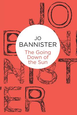 The Going Down of the Sun GOING DOWN OF THE SUN [ Jo Bannister ]