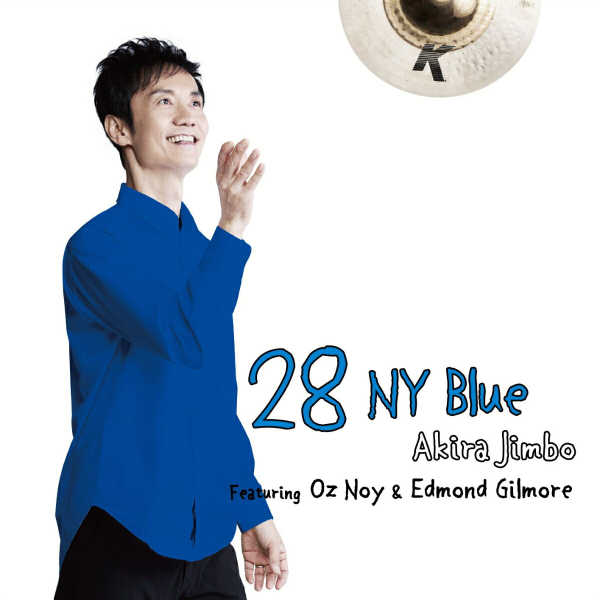 28 NY Blue Featuring Oz Noy Edmond Gilmore Edmond Gilmore