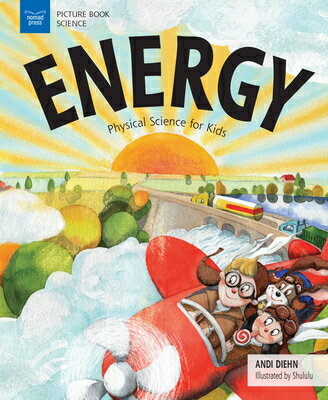 楽天楽天ブックスEnergy: Physical Science for Kids ENERGY （Picture Book Science） [ Andi Diehn ]