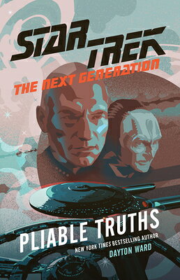 Pliable Truths PLIABLE TRUTHS （Star Trek: The Next Generation） 