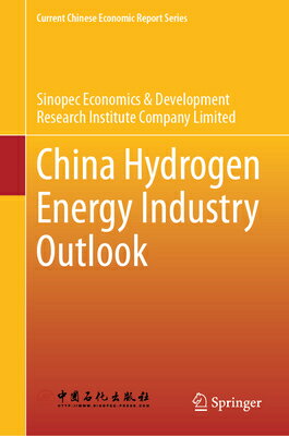 楽天楽天ブックスChina Hydrogen Energy Industry Outlook CHINA HYDROGEN ENERGY INDUSTRY （Current Chinese Economic Report） [ Sinopec Economics & Development Research ]