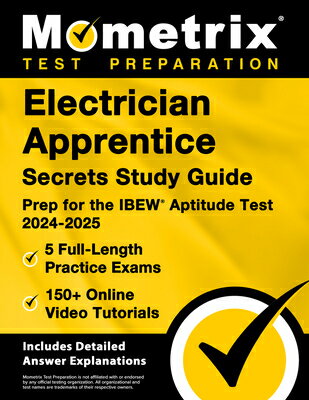 Electrician Apprentice Secrets Study Guide - 5 Full-Length Practice Exams, 150+ Online Video Tutoria ELECTRICIAN APPRENTICE SECRETS [ Matthew Bowling ]
