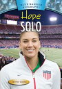 Hope Solo [ Tammy Gagne ]