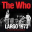 ͢סLargo 1973 [ The Who ]