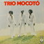 【輸入盤】Trio Mocoto (1977)