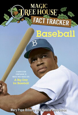 Baseball: A Nonfiction Companion to Magic Tree House #29: A Big Day for Baseball MTH FACT TRACKER # BASEBALL （Magic Tree House Fact Tracker） [ Mary Pope Osborne ]
